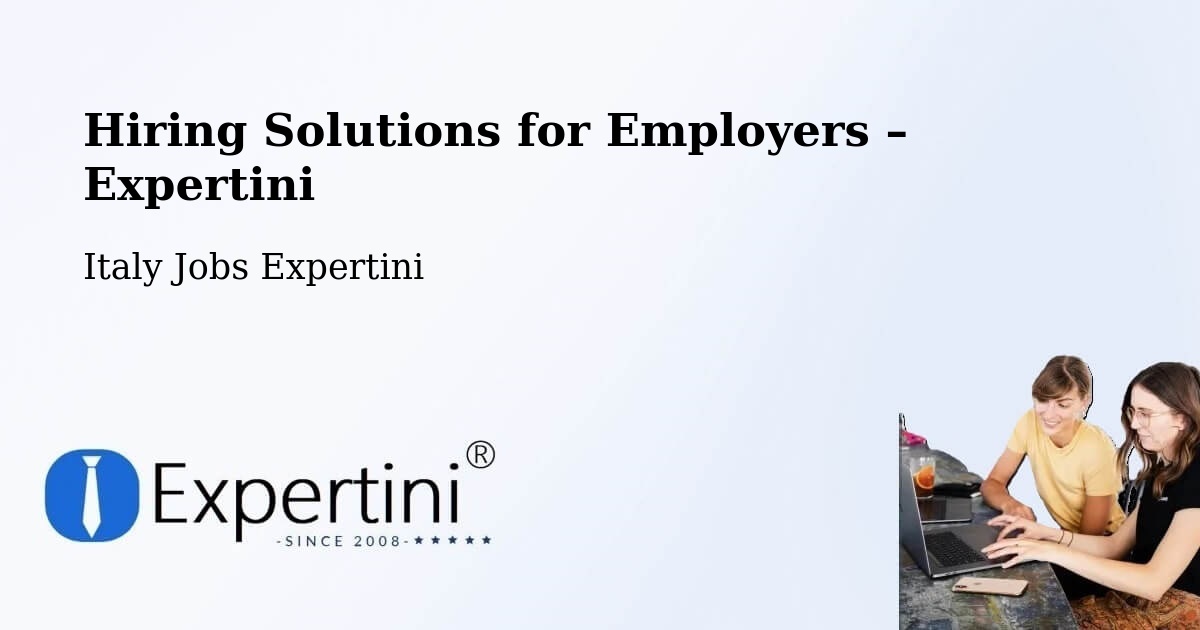 Hiring Solutions for Employers in Mendatica - Mendatica, Italy Jobs Expertini